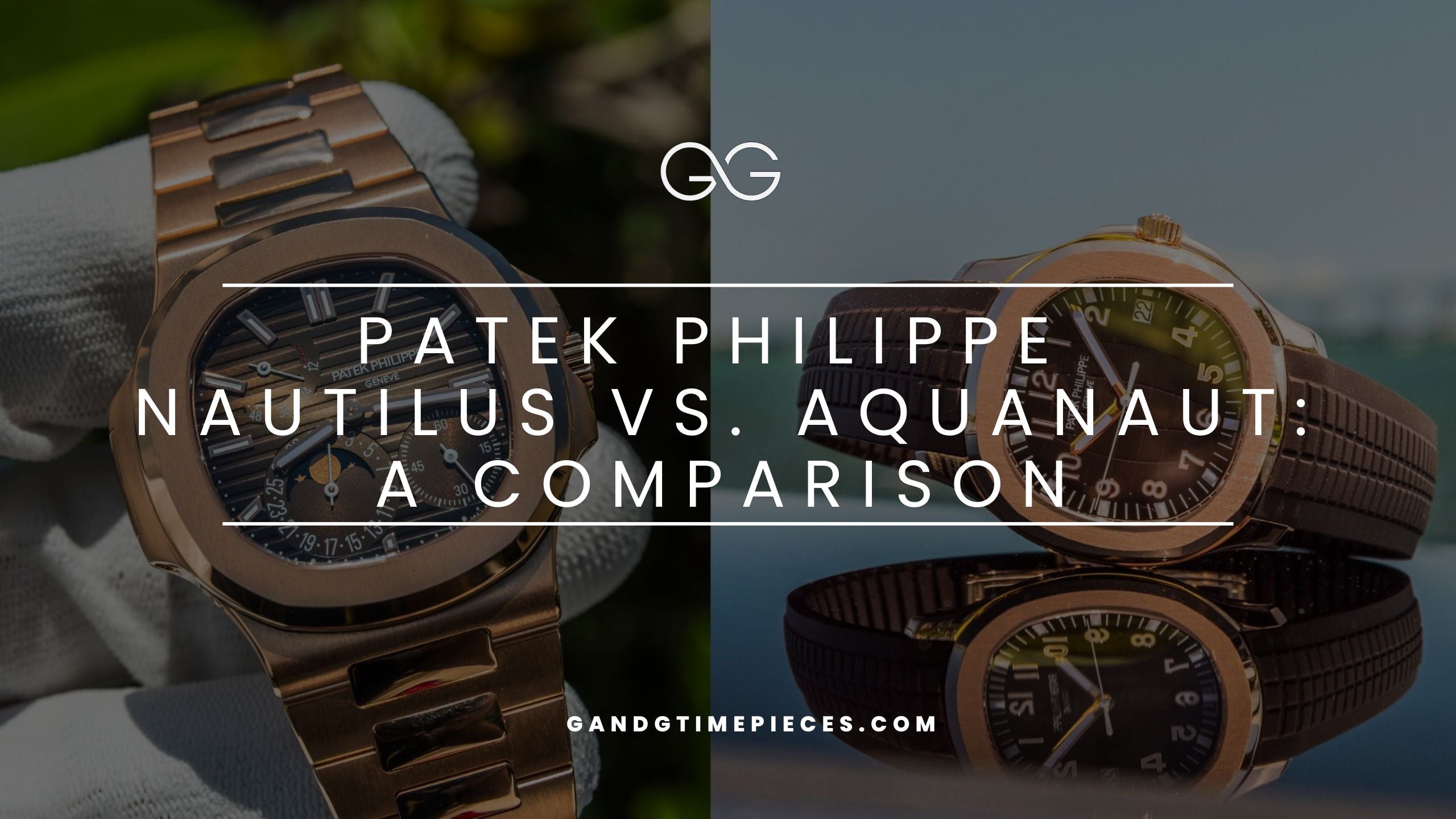 Aquanaut vs Nautilus: Comparing Patek Philippes Iconic Sports Watches